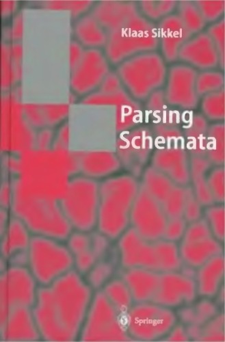 Parsing Schemata: A Framework for Specification and Analysis of Parsing Algorithms