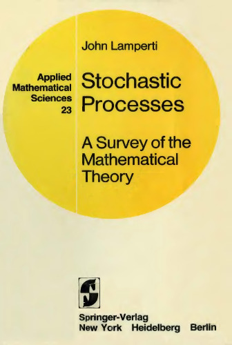 Stochastic Processes: A Survey of the Mathematical Theory