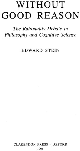 Without Good Reason: The Rationality Debate in Philosophy and Cognitive Science (Clarendon Library of Logic & Philosophy)