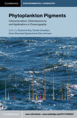 Phytoplankton Pigments: Characterization, Chemotaxonomy and Applications in Oceanography (Cambridge Environmental Chemistry Series)