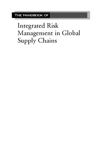 Handbook of Integrated Risk Management in Global Supply Chains (Wiley Handbooks in Operations Research and Management Science)