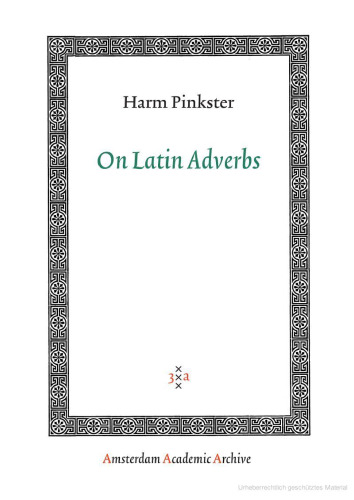 On Latin Adverbs (Amsterdam University Press - Amsterdam Archaeological Studies)