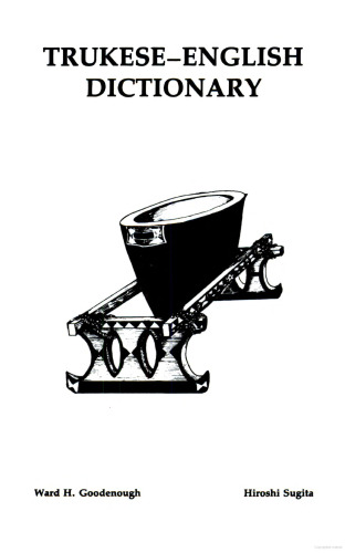 Trukese-English Dictionary: Pwpwuken Tettenin Foos, Chuuk-Ingenes (Memoirs of the American Philosophical Society)