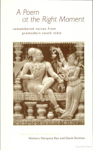 A Poem at the Right Moment: Remembered Verses from Premodern South India (Voices from Asia)