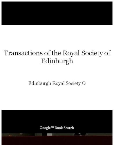 Transactions of the Royal Society of Edinburgh, Volume 6 (Latin Edition)
