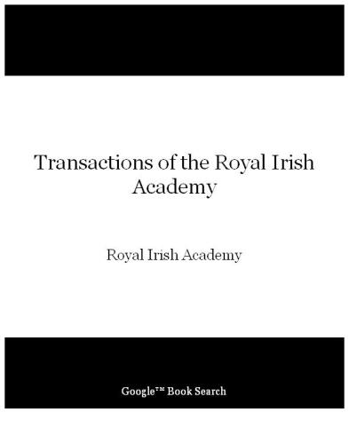Transactions of the Royal Irish Academy (Vol.1)