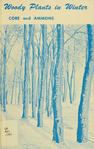 Woody plants in winter; a manual of common trees and shrubs in winter in the Northeastern United States and southeastern Canada