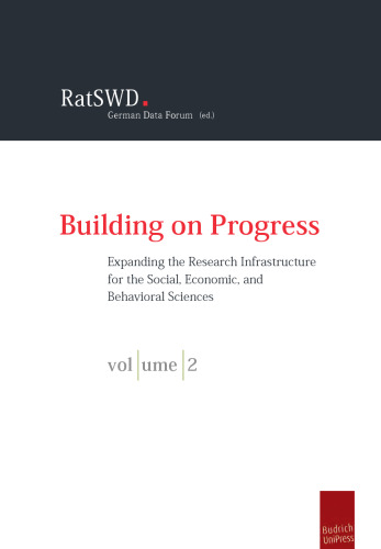 Building on Progress: Expanding the Research Infrastructure for the Social, Economic and Behavioral Sciences