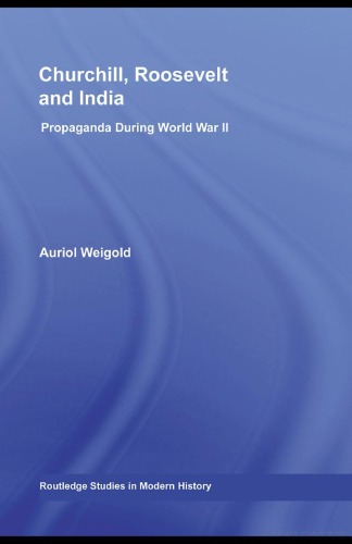 Churchill, Roosevelt, and India : propaganda during World War II