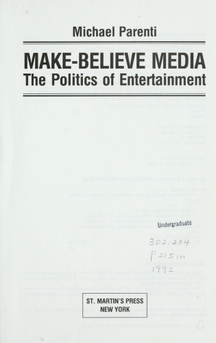 Make-Believe Media: The Politics of Entertainment