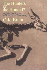 The Hunters or the Hunted?: An Introduction to African Cave Taphonomy