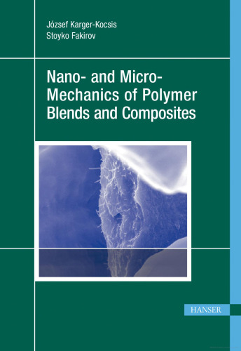 Nano- and Micro-Mechanics of Polymer Blends and Composites