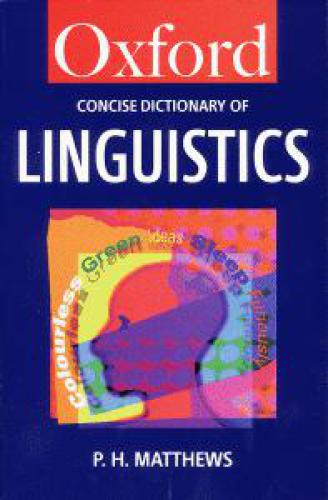 The Concise Oxford Dictionary of Linguistics