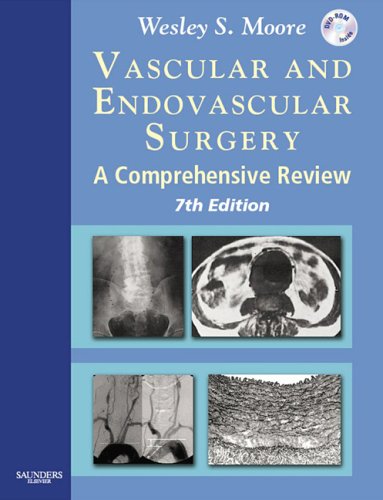 Vascular and Endovascular Surgery: A Comprehensive Review, Textbook with CD-ROM