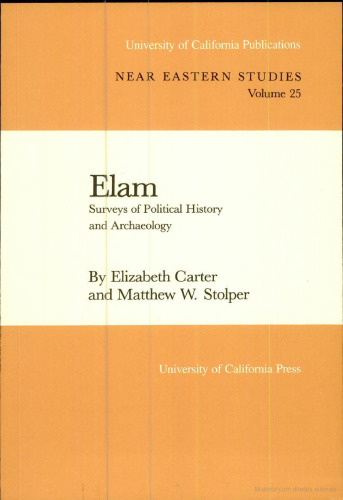 Elam: Surveys of Political History and Archaeology