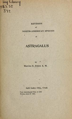 Revision of North-American species of Astragalus.