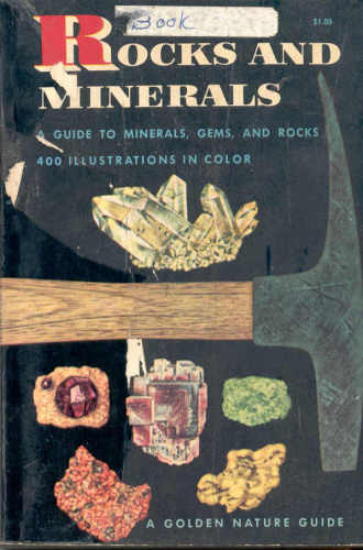 Rocks and Minerals. A guide to familar minerals, gems, ores and rocks