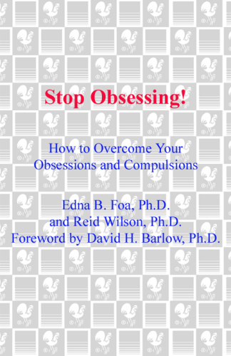 Stop Obsessing!: How to Overcome Your Obsessions and Compulsions