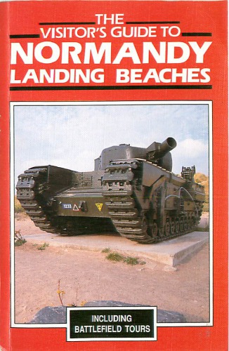 The Visitors Guide To Normandy Landing Beaches