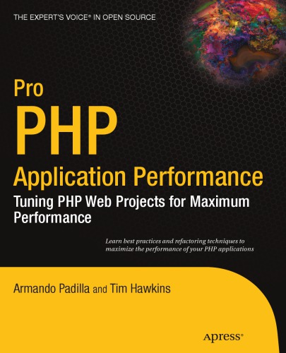 Pro PHP Application Performance: Tuning PHP Web Projects for Maximum Performance