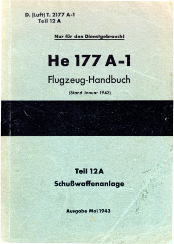 He-177A-1 Flugzeug-Handbuch. Teil 12A. Schusswaffenanlage