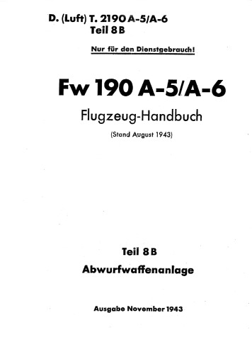 Fw 190 A5/A-6.Flugzeug-Handbuch. Teiil 8 B - Abwurfwaffenanlage Часть: 8 B
