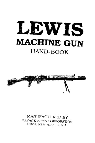 Hand-Book of the Lewis Machine Gun. Model 1918 Caliber .30 