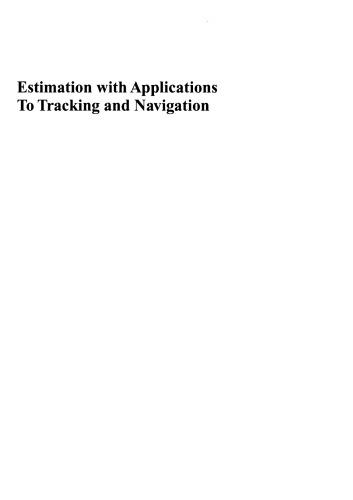 Estimation with Applications to Tracking and Navigation