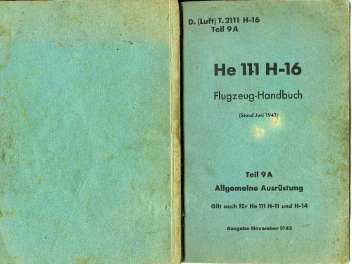 Heinkel He 111 H-16Flugzeug-Handbuch. Tail 9 A – Allgemeine Ausrustung Часть: 9 А 
