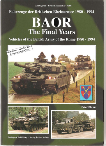 BAOR the Final Years: Vehicles of the British Army of the Rhine 1980 - 1994