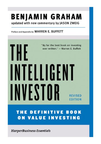 The Intelligent Investor: The Definitive Book on Value Investing 