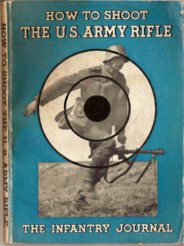 How to Shoot the U.S. Army Rifle
