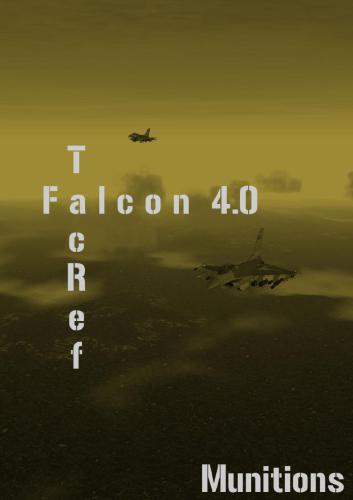 Falcon 4.0 Tactical Reference. Munitions Handbook 