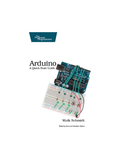 Arduino: A Quick Start Guide