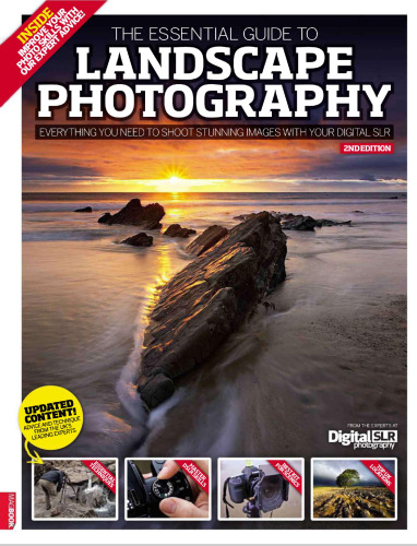 The Essential Guide to Landscape Photography 2nd edition – 2010 Год : 2010 Номер: 2nd edition 