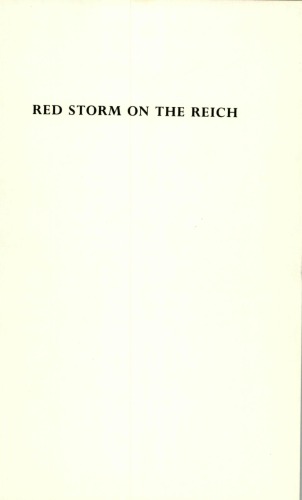 Red Storm on the Reich: The Soviet March on Germany, 1945