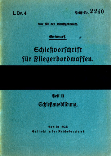 Schiessvorschrift f#252;r Fliegerbordwaffen Teil 2