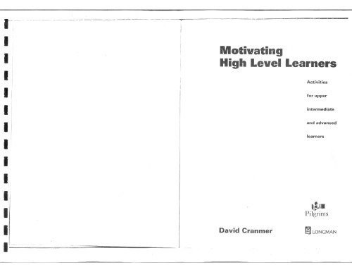 Motivating High Level Learners: Activities for Upper Intermediate and Advanced Learners (Pilgrim Longman Resource Books)