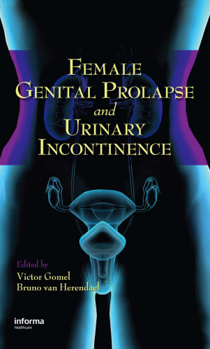 Female Genital Prolapse and Urinary Incontinence (Vol 4)