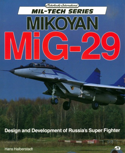 Mikoyan MiG-29: Design and Development of Russias Super Fighter