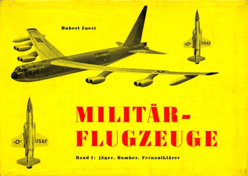 Militar Flugzeuge Band I: Jager, Bomber, Fernaufklarer 