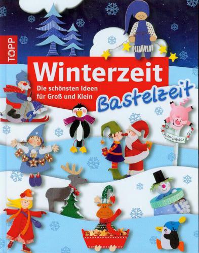 Winterzeit, Bastelzeit: Die sch#246;nsten Ideen f#252;r Gro#223; und Klein