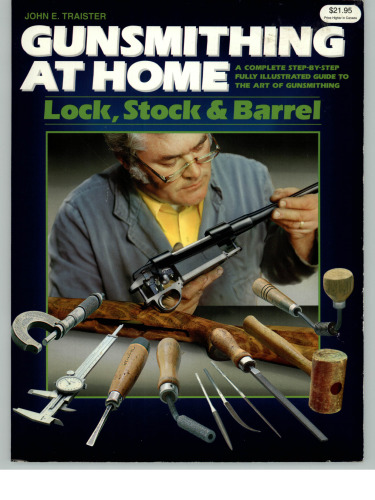 Gunsmithing at Home: Lock, Stock  Barrel