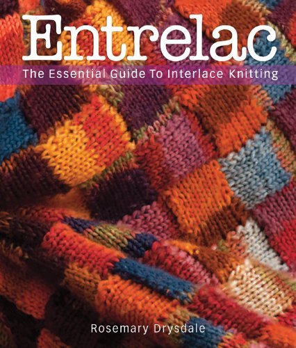 Entrelac: The Essential Guide to Interlace Knitting 