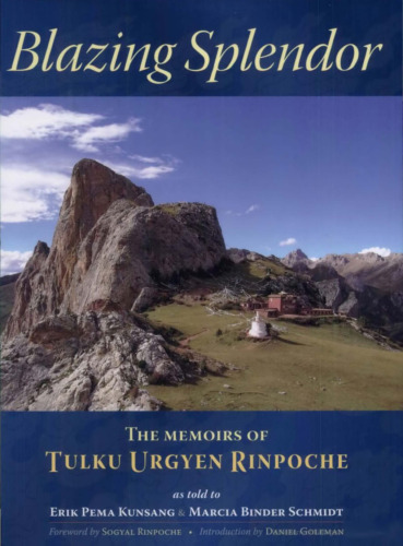 Blazing Splendor: The Memoirs of Tulku Urgyen Rinpoche