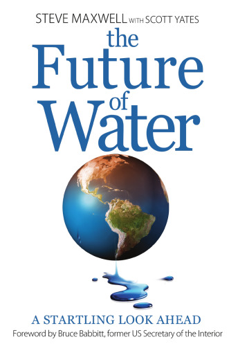 The Future of Water: A Startling Look Ahead