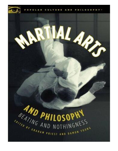 Martial Arts and Philosophy: Beating and Nothingness