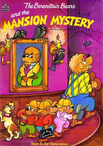 Berenstain Bears and the Mansion Mystery 