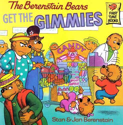 Berenstain Bears Get the Gimmies