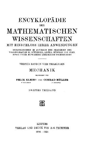 Encyclopaedie der mathematischen Wissenschaften und Anwendungen. Mechanik